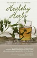 Go to record Healthy herbs : your everyday guide to medicinal herbs and...