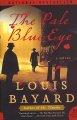 Go to record The pale blue eye : a novel