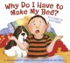 Why do I have to make my bed? : or, a history of messy rooms  Cover Image