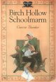 Birch Hollow schoolmarm  Cover Image