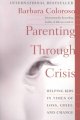 Parenting through crisis : helping kids in times of loss, grief, and change  Cover Image