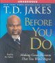 Before you do [making great decisions that you won't regret]  Cover Image