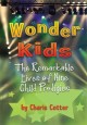 Wonder kids the remarkable lives of nine child prodigies  Cover Image