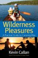 Wilderness pleasures a practical guide to camping bliss  Cover Image