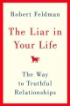 The liar in your life : the way to truthful relationships  Cover Image