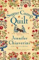 Go to record The sugar camp quilt : an Elm Creek quilts novel
