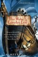 The wake of the Lorelei Lee : being an account of the adventures of Jacky Faber on her way to Botany Bay  Cover Image