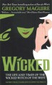 Go to record Wicked : the life and times of the wicked witch of the West