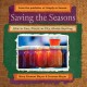 Saving the seasons : how to can, freeze, or dry almost anything  Cover Image