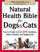 Natural health Bible for dogs & cats : your A-Z guide to over 200 conditions, herbs, vitamins, and supplements  Cover Image