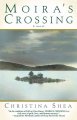 Moira's crossing : a novel  Cover Image