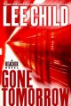 Go to record Gone tomorrow : a Reacher novel