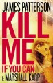 Kill me if you can : a novel  Cover Image