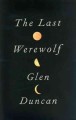 The last werewolf  Cover Image