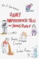 Highly inappropriate tales for young people  Cover Image