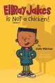 EllRay Jakes is not a chicken!  Cover Image