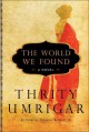 The world we found : a novel  Cover Image