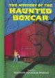 The mystery of the haunted boxcar  Cover Image