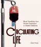 Go to record Circulating life : blood transfusion from ancient supersti...