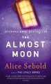The almost moon a novel  Cover Image