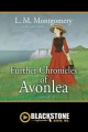 Further chronicles of Avonlea Cover Image