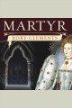 Martyr an Elizabethan thriller  Cover Image