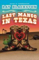 Last Mango in Texas a novel  Cover Image