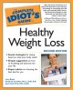 The complete idiot's guide to healthy weight loss Cover Image