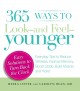 365 ways to look and feel younger everyday tips to reduce wrinkles, improve memory, boost libido, build muscle and more!  Cover Image