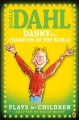 Danny the champion of the world plays for children  Cover Image