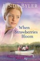 When strawberries bloom : a novel based on true experiences from an Amish writer  Cover Image