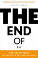 The end of big : how the internet makes David the new Goliath  Cover Image