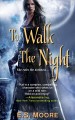 To walk the night Cover Image