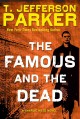 The famous and the dead : a Charlie Hood novel  Cover Image