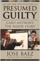 Presumed guilty Casey Anthony: the inside story  Cover Image
