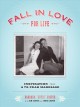 Fall in love for life inspiration from a 73-year marriage  Cover Image