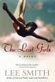 The last girls a novel  Cover Image