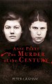 Anne Perry and the murder of the century  Cover Image