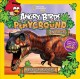 Angry birds playground : dinosaurs : a prehistoric adventure!  Cover Image