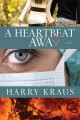 A heartbeat away a novel  Cover Image