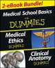 Medical Career Basics Course For Dummies, 2 eBook Bundle Medical Ethics For Dummies & Clinical Anatomy For Dummies. Cover Image