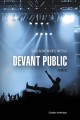 Devant public : roman  Cover Image
