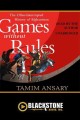 Games without rules the often-interrupted history of Afghanistan  Cover Image