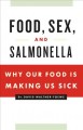 Food, sex, and salmonella why our food is making us sick  Cover Image