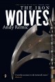 The Iron wolves : a blood, war & requiem novel  Cover Image