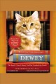 Dewey [a small-town library cat who touched the world]  Cover Image