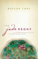 The jade peony a novel  Cover Image