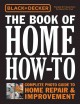 The book of home how-to : the complete photo guide to home repair & improvement. Cover Image