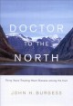 Doctor to the North thirty years treating heart disease among the Inuit  Cover Image