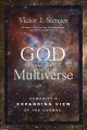 God and the multiverse : humanity's expanding view of the cosmos  Cover Image